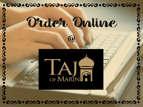 Order Indian Food Online from Taj of Marin